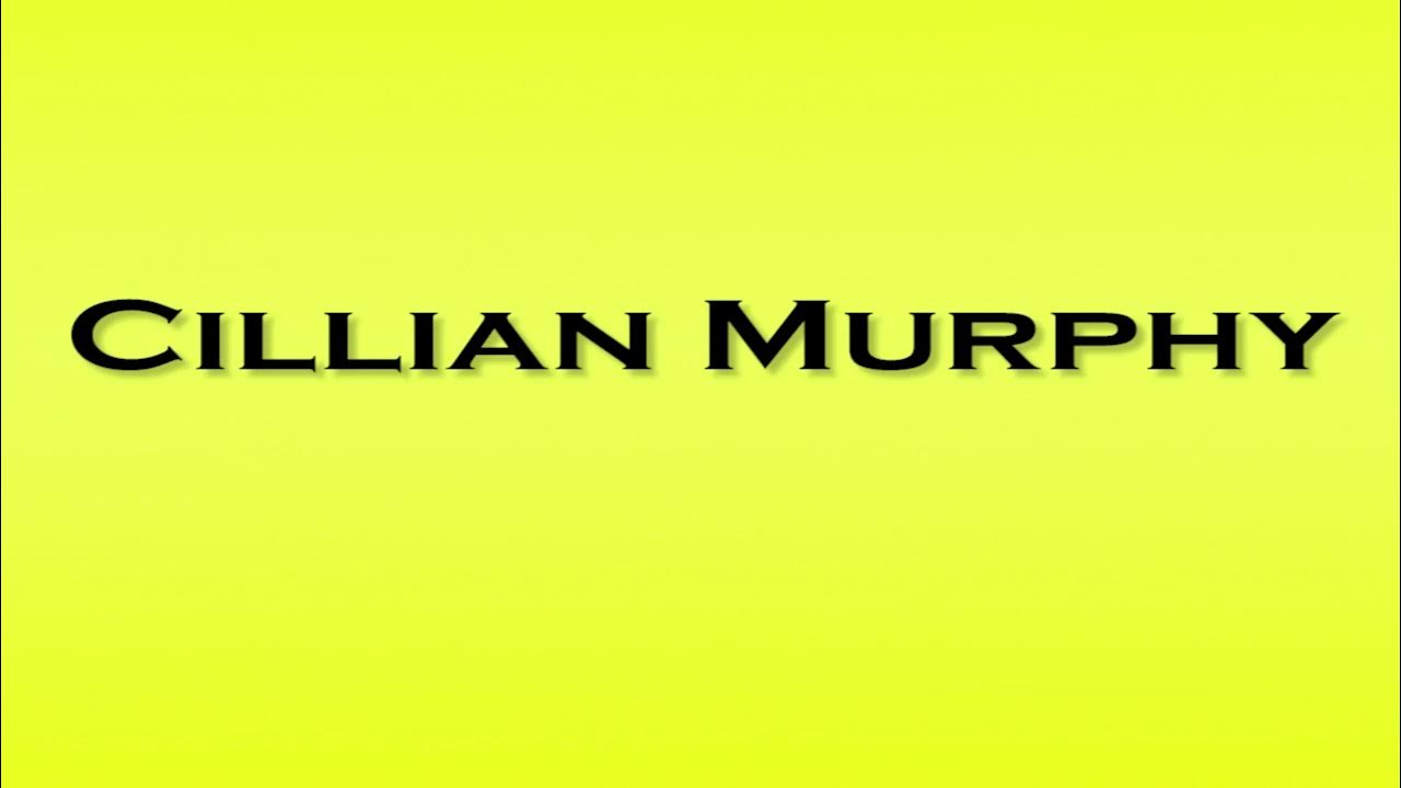 Pronunciation of Cillian Murphy - YouTube