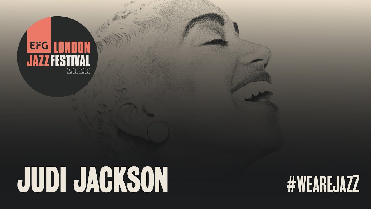 Judi Jackson EFG London Jazz Festival 2020 YouTube