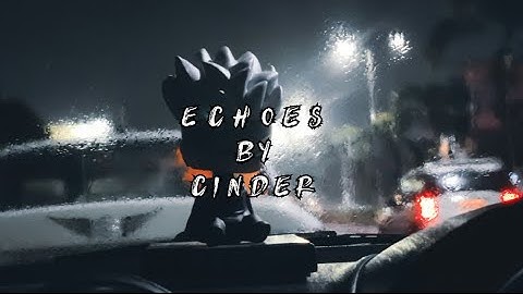 ECHOES BY CINDER OFFICIAL MUSIC VIDEO