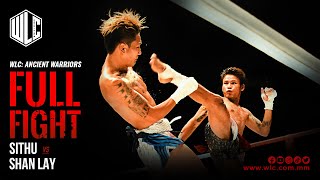 Si Thu Vs Shan Lay | Full Fight | WLC: Legendary Champions | Lethwei | Bareknuckle Fight