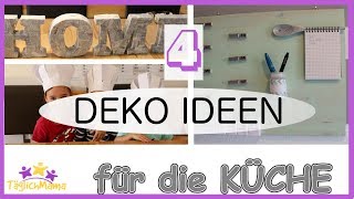 4 DEKO IDEEN für die Küche / Küchen Deko/ Kitchen Decoration / Täglich Mama