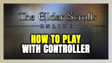 How to Play The Elder Scrolls Online With Controller on PC!