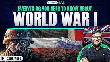 World War I: Everything You Need to Know for UPSC Exam in One Video! | History by Abhishek Mishra