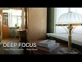 Deep Focus - Focus Piano for Productivity | 1 Hour