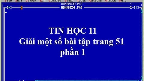 Tin học 11- Giải bài tập trang 51