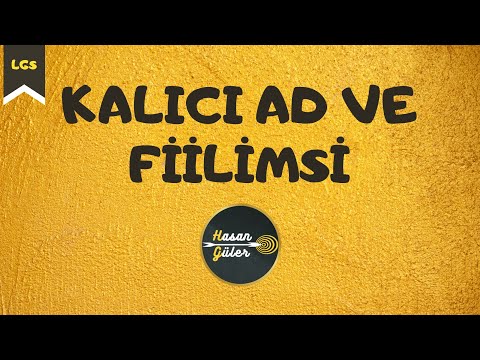 KALICI AD VE FİİLİMSİ / LGS - (Hasan GÜLER)