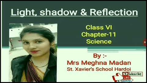 #CLASS #6 #SUBJECT #SCIENCE #CHAPTER #11 #LIGHT #SHADOW #AND #REFLECTION #BY #MEGHNa #MADAN #CBSE #B