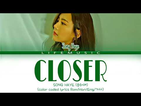 Song Haye 송하예 CLOSER Lyrics A Business Proposal OST PART 7 사내맞선 Color Coded Lyrics