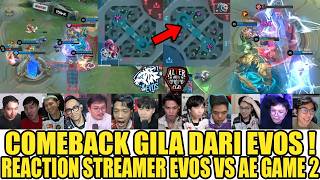 COMEBACK GILA DARI EVOS! Reaction Streamer EVOS VS AE MPL S17 GAME 2