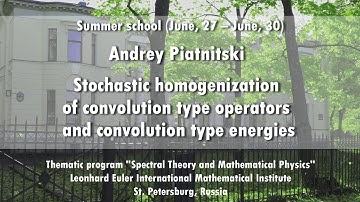 Andrey Piatnitski | Stochastic homogenization of convolution typeoperators. Part 1