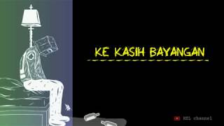 Status WA Kekasih Bayangan || HSL channel