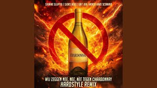 Wij zeggen nee, nee, nee tegen Chardonnay (feat. Sjonnie Slijptol, Sjors Boes &amp; Worst Kaas...