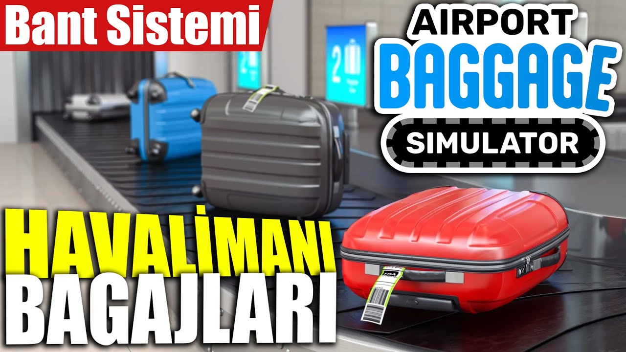 BANT SİSTEMİ KURMAYA ÇALIŞTIK (BAŞARAMADIK) !! HAVALİMANI BAGAJ İŞLERİ | AIRPORT BAGGAGE SIMULATOR !