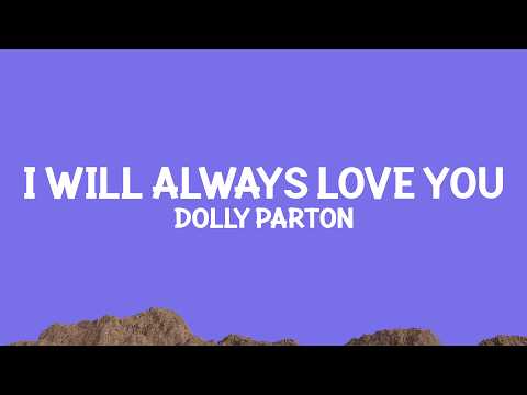 @DollyParton - I Will Always Love You (Lyrics)