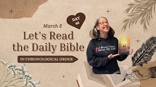 Day 65 💞 The Chronological Bible 📖 March 6 ❤️