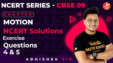 Motion L8 | NCERT Solutions | Exercises, Questions 4 and 5 | CBSE Class 9 Physics | Vedantu