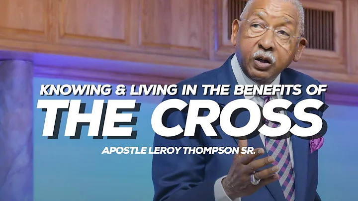 Knowing & Living In The Benefits of The Cross | Ap...