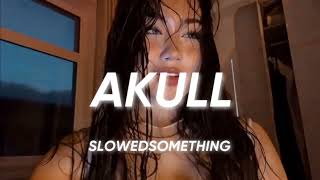 capital t - akull ( s l o w e d )