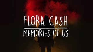 Flora Cash - Memories Of Us (Lyrics Video) chords
