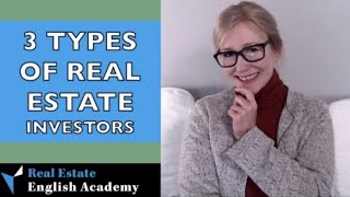 English vocabulary for real estate investing: 3 real estate investor types, key real estate vocab