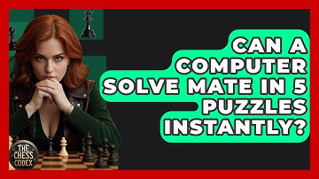 Can A Computer Solve Mate In 5 Puzzles Instantly? - The Chess Codex