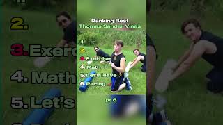 Ranking Best Thomas Sander Vines Pt.6