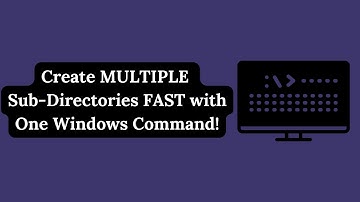 Create MULTIPLE Sub-Directories FAST with One Windows Command!