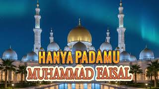 Hanya Padamu - Muhammad Faisal Mp3 Official Music