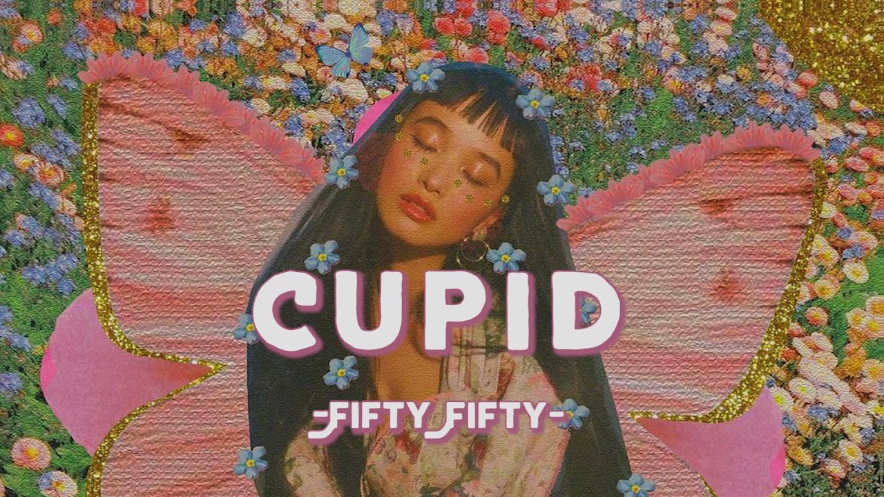 Cupid - FIFTY FIFTY (TwinVer.) (Lyrics & Vietsub) 