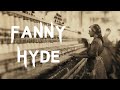 The Brutal & Horrifying Case of Fanny Hyde