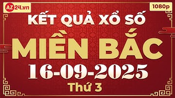 Xổ số miền bắc hôm nay thứ 3 ngày 16/9/2025 - KQXS Quảng Ninh - XS Miền Bắc - XSMB - KQXSMB - XSQN