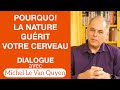 Les nouvelles dcouvertes des neurosciences sur la nature   dialogue avec michel le van quyen