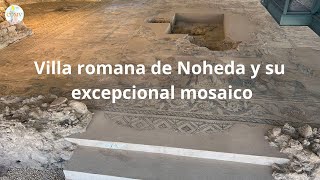 Villa romana de Noheda y su mosaico excepcional