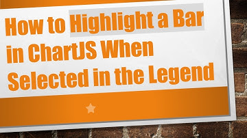 How to Highlight a Bar in ChartJS When Selected in the Legend