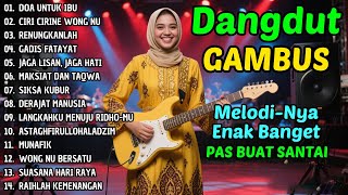 Download Lagu DANGDUT GAMBUS LAWAS NOSTALGIA 80AN 90AN ORIGINAL 🎸SIKSA KUBUR, MUNAFIK, CIRI CIRINE WONG NU MP3