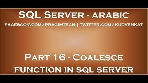 Coalesce function in sql server in arabic