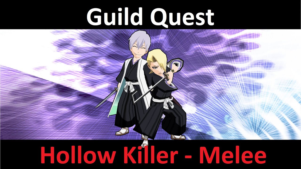 Guild Quest Hollow Killer Melee Bleach Brave Souls YouTube