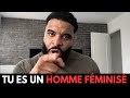 Les signes qui font de toi un homme fminis