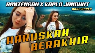 Dj Haruskah Berakhir | Dj Slow Koplo Bantengan Bass Horeg Mantab