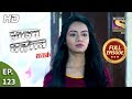 Crime Patrol Satark Season 2 - Ep 123 - Full Episode - 2nd January, 2020