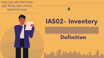 FA_P16_ Khái niệm hàng tồn kho theo IAS 02- Inventory (Definition of Inventory)