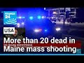 More than 20 people killed in shooting in US state of Maine • FRANCE 24 English