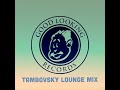 Good looking records tambovsky lounge mix