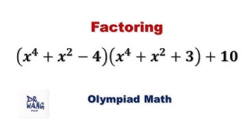 Factoring: (x^4 + x^2 - 4) ( x^4 + x^2 + 3) + 10 | Olympiad Math
