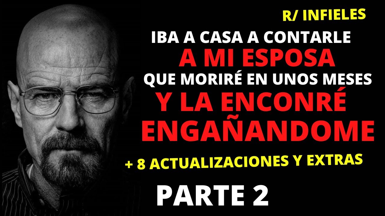 El día que me enteré que iba a morir, también descubrí que mi esposa me engañaba PARTE 2