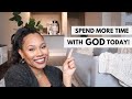 5 Ways to Spend More Time w/ God | Melody Alisa
