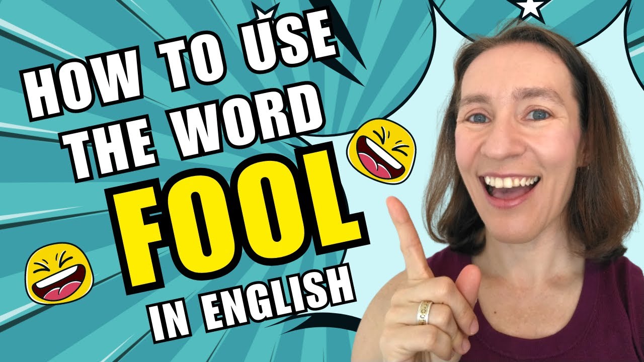 5 Interesting Ways To Use The Word FOOL In English YouTube 5 Interesting Ways To Use The Word FOOL In English YouTube
