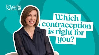 Which contraception is right for you? | Live with Dr Louise Newson
