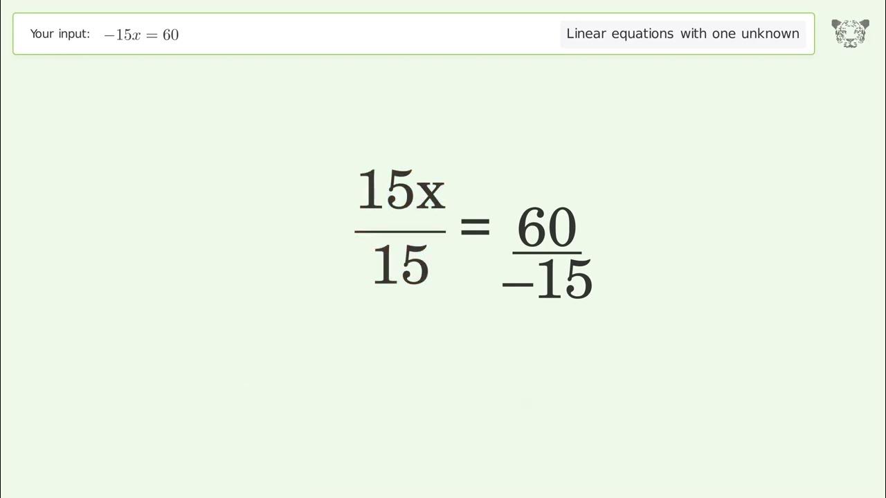 Linear equation with one unknown solve 15x 60 step by step solution
