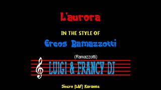 Eros Ramazzotti - L'Aurora "Sincro (L&F) Karaoke"